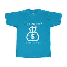 I'll Sleep When I'm Rich