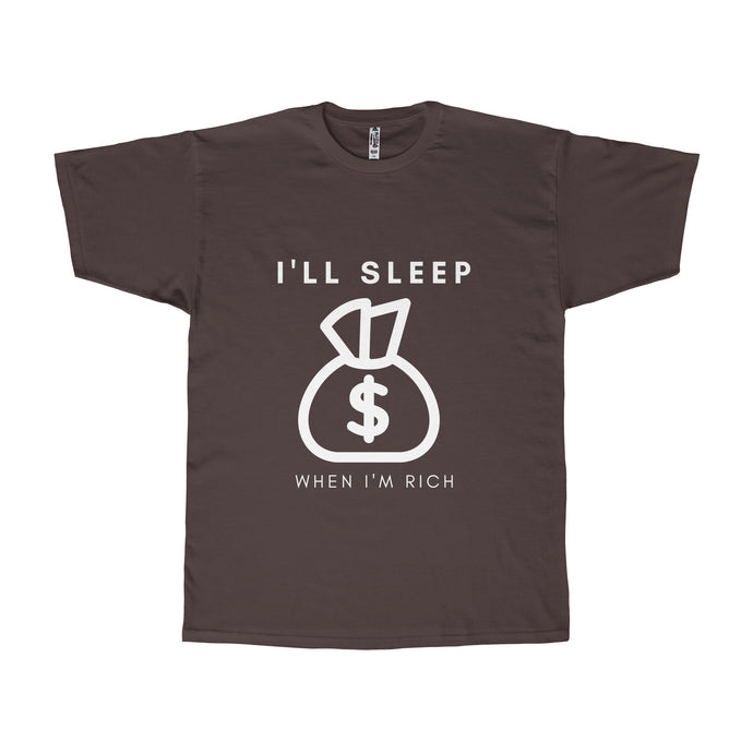 I'll Sleep When I'm Rich