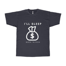 I'll Sleep When I'm Rich